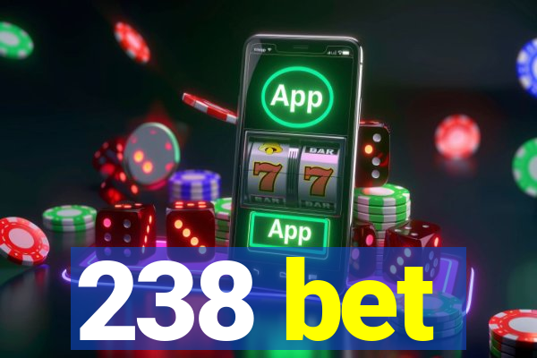 238 bet